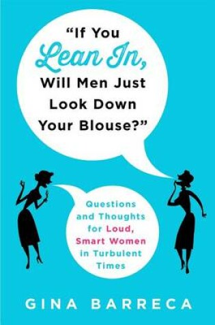 Cover of "If You Lean In, Will Men Just Look Down Your Blouse?"