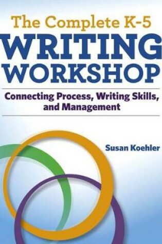 Cover of The Complete K-5 Writing Workshop