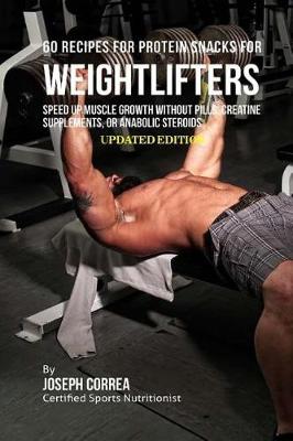 Book cover for 60 Recipes for Protein Snacks for Weightlifters