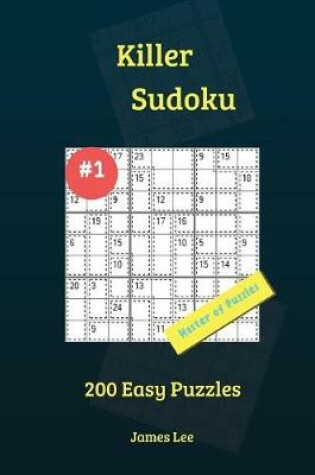 Cover of Killer Sudoku Puzzles - 200 Easy 9x9 vol. 1