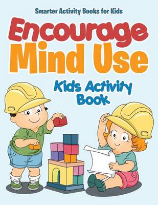 Book cover for Encourage Mind Use Kids Activity Book