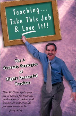 Book cover for Teaching... Take This Job and Love It!