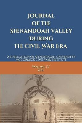 Book cover for Journal of the Shenandoah Valley During the Civil War Era Volume 4