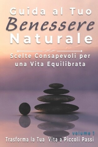 Cover of Guida al Tuo Benessere Naturale