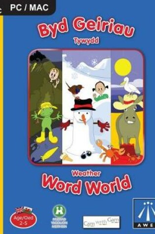 Cover of Byd Geiriau: Tywydd/ Word World: Weather (CD-ROM)