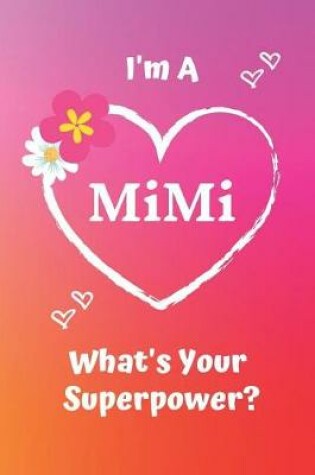 Cover of I'm a Mimi What's Your Superpower?