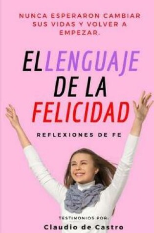 Cover of El Lenguaje de la Felicidad