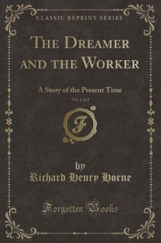 Cover of The Dreamer and the Worker, Vol. 1 of 2