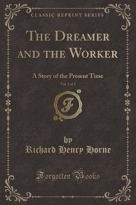 Book cover for The Dreamer and the Worker, Vol. 1 of 2