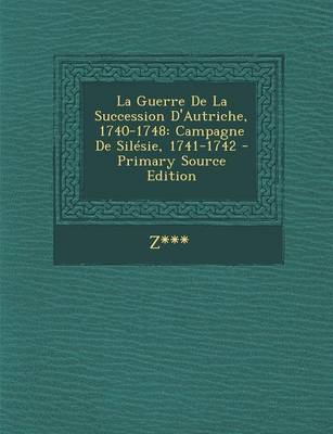 Book cover for La Guerre de La Succession D'Autriche, 1740-1748