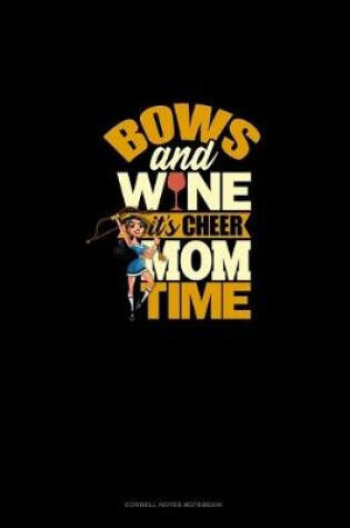 Cover of Bows And Wine It's Cheer Mom Time