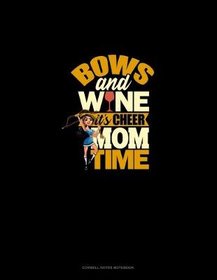 Cover of Bows And Wine It's Cheer Mom Time