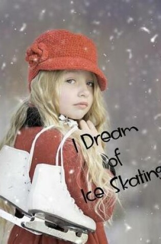 Cover of I Dream of Skating