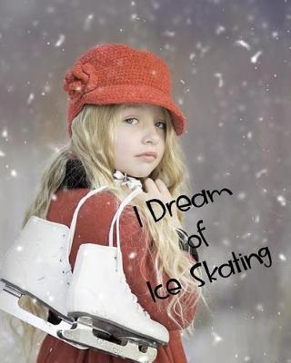 Book cover for I Dream of Skating