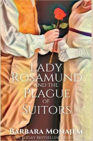 Cover of Lady Rosamund and the Plague of Suitors