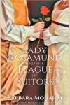 Book cover for Lady Rosamund and the Plague of Suitors