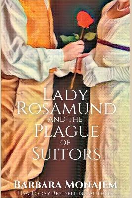 Cover of Lady Rosamund and the Plague of Suitors