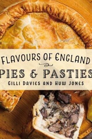 Cover of Flavours of England: Pies and Pasties