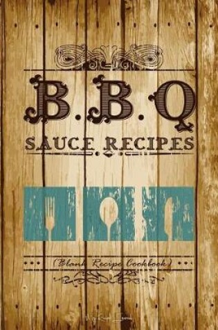 Cover of BBQ Sauce Recipes