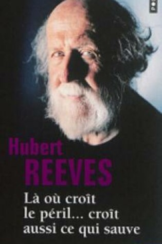 Cover of La ou croit le peril... croit aussi ce qui sauve