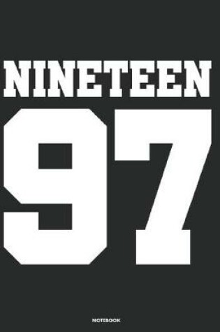 Cover of Nineteen 97 Notebook