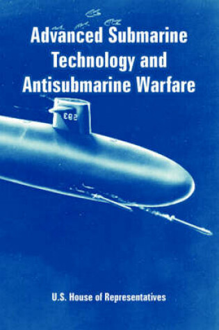Cover of Advanced Submarine Technology and Antisubmarine Warfare