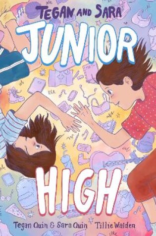 Cover of Tegan and Sara: Junior High