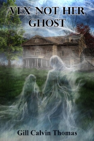 Cover of Vex Not Her Ghost