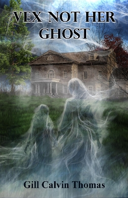 Book cover for Vex Not Her Ghost