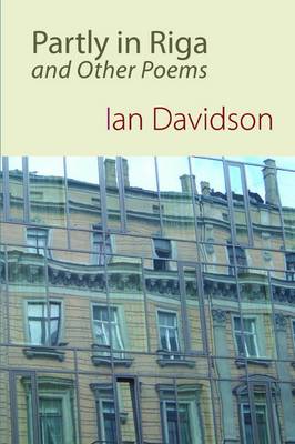 Book cover for Partly in Riga, and Other Poems