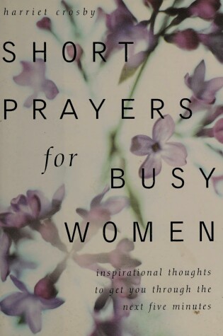 Cover of Short Prayers for Busy Women