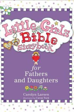 Cover of Little Girls Bible Storybook for Fathers and Daughters
