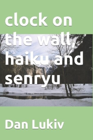 Cover of clock on the wall, haiku and senryu