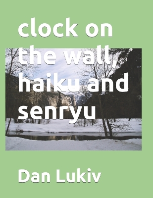 Book cover for clock on the wall, haiku and senryu