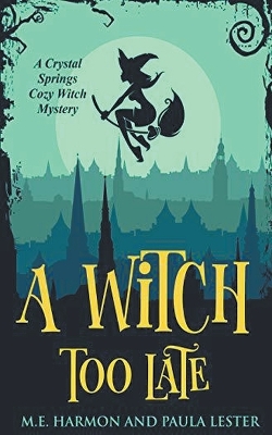 Cover of A Witch Too Late