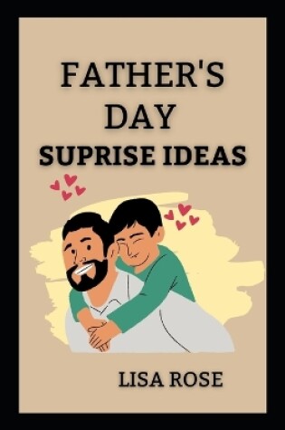 Cover of Father's Day Surprise Ideas