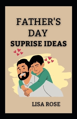 Cover of Father's Day Surprise Ideas