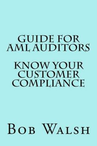 Cover of Guide for AML Auditors - Know Your Customer (KYC) Compliance