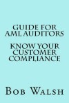 Book cover for Guide for AML Auditors - Know Your Customer (KYC) Compliance