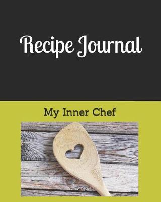 Book cover for Recipe Journal My Inner Chef