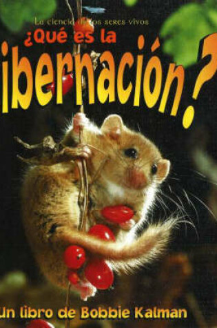 Cover of Que es la Hibernacion?