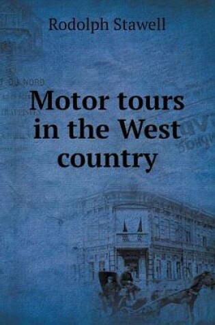 Cover of Motor tours in the West country