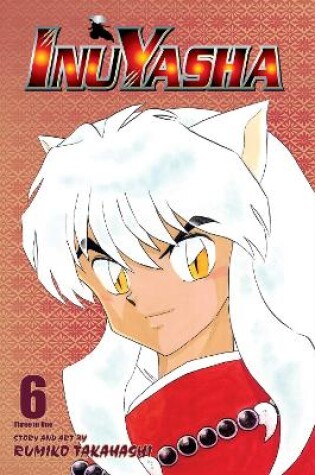Cover of Inuyasha (VIZBIG Edition), Vol. 6