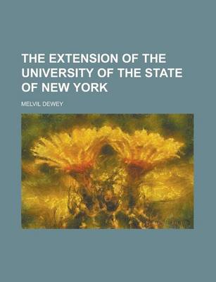 Book cover for The Extension of the University of the State of New York