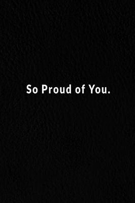 Book cover for So Proud Of You.