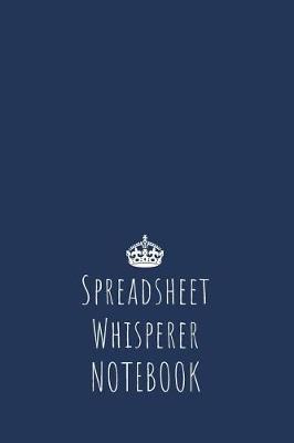 Book cover for Spreadsheet Whisperer Notebook