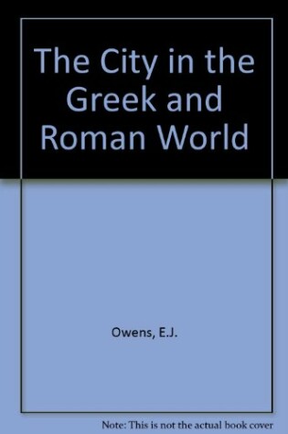 Cover of The City in the Greek and Roman World