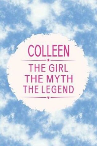 Cover of Colleen the Girl the Myth the Legend