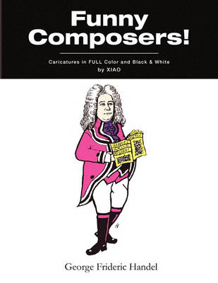 Book cover for ''Funny Composers!'' in FULL Color & Black and White