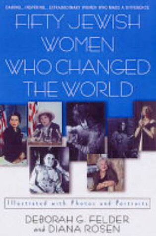 Cover of Fifty Jewish Women Who Changed The World